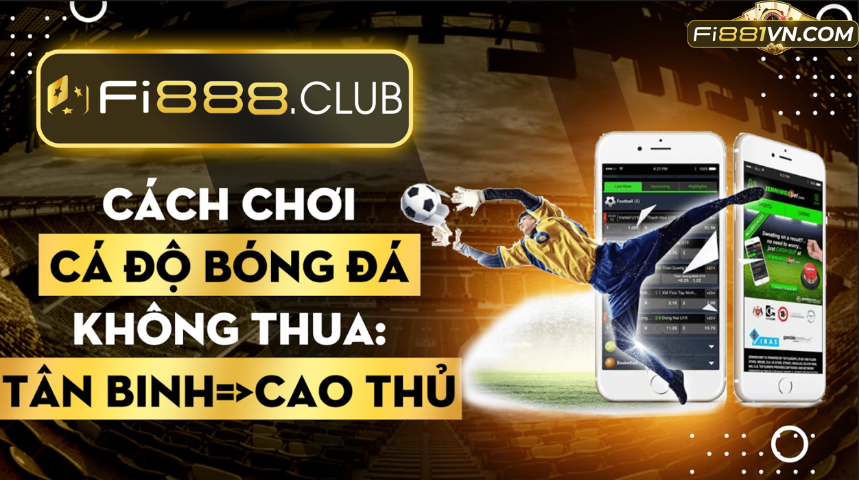 Cách chơi cá độ bóng đá không thua