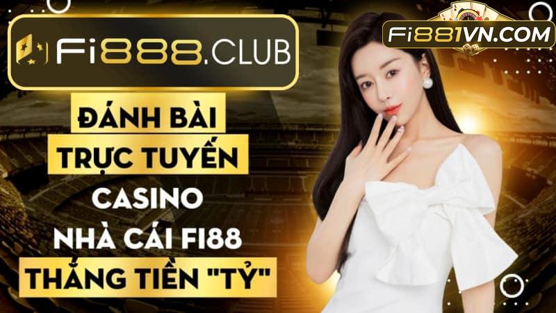 #7 Các trò chơi trong casino: Dễ chơi – Ăn tiền nhanh tại Fi88