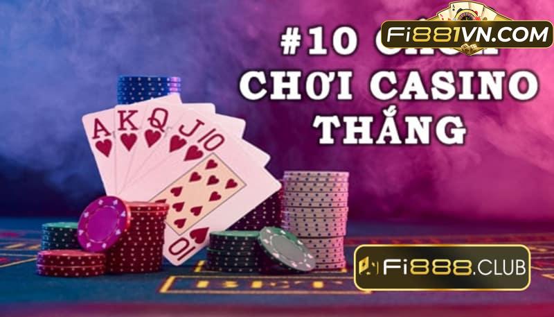 #10 Cách chơi Casino luôn thắng | Tư duy cờ bạc đỉnh cao 2022