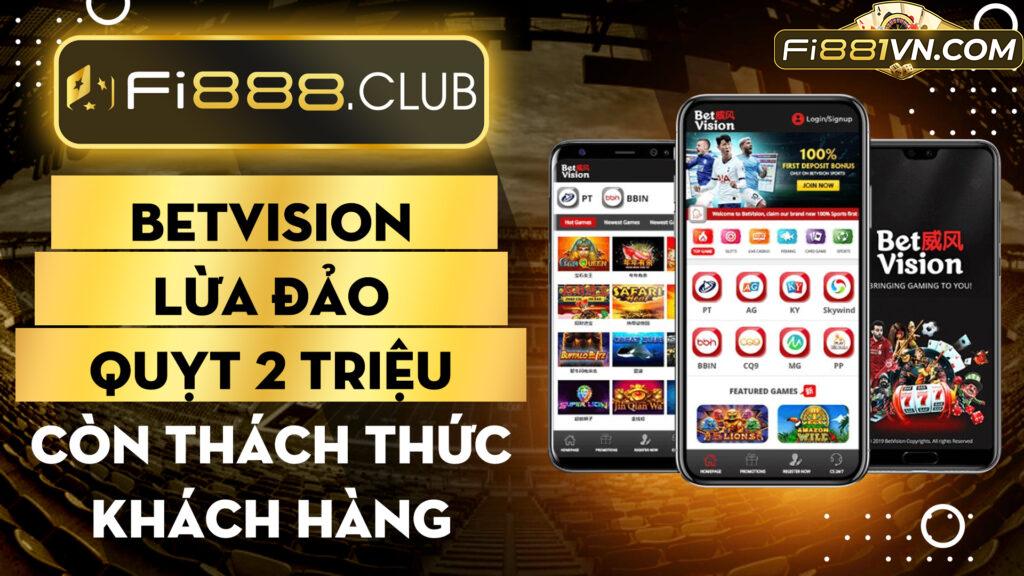 Betvision lừa đảo, quỵt 2 triệu còn thách thức khách hàng (Dư)