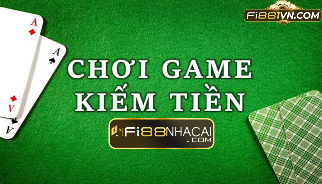 Trò chơi game kiếm tiền