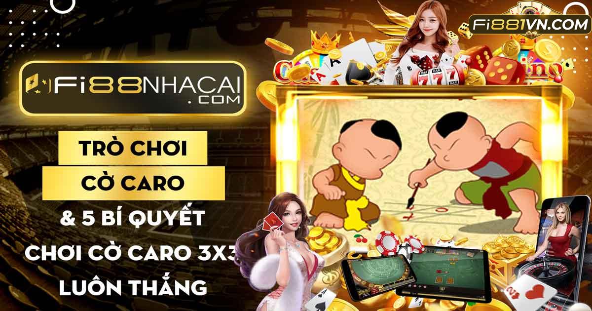 Trò chơi cờ caro & 5 bí quyết chơi cờ caro 3x3 luôn thắng