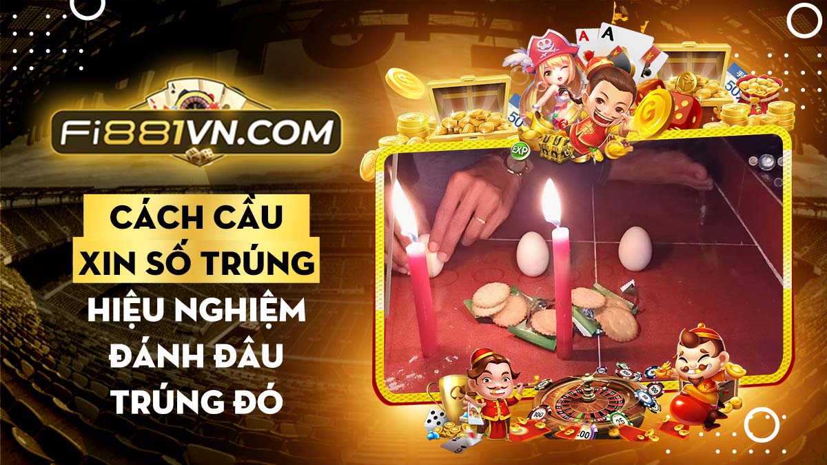 Cách cầu xin số trúng: Bí quyết và phương pháp hiệu quả