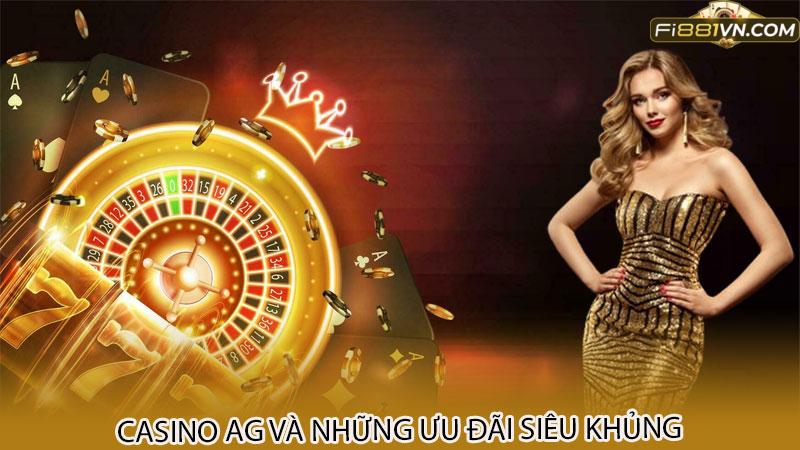 Casino AG và những ưu đãi siêu khủng